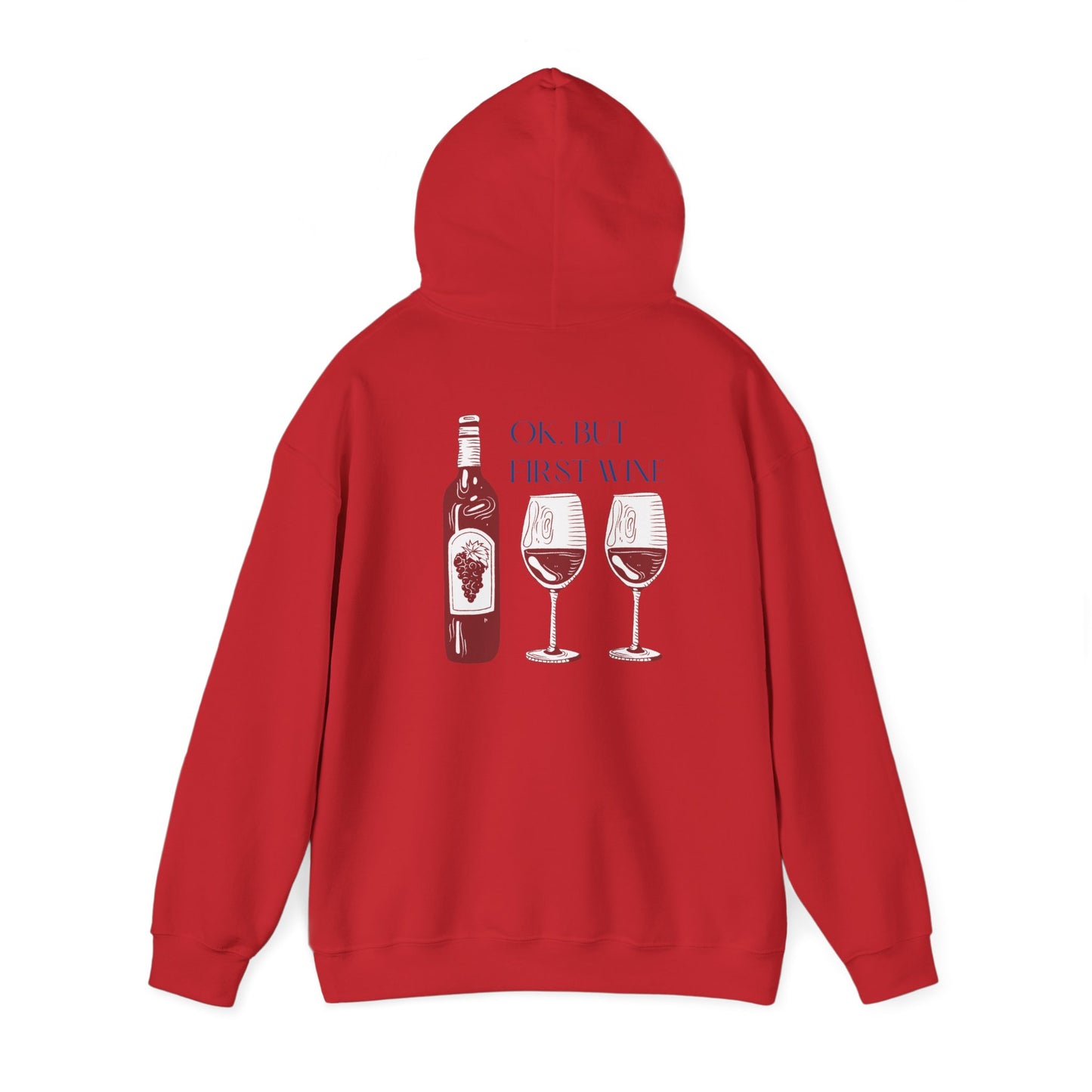 OK, But First Wine — Hoodie