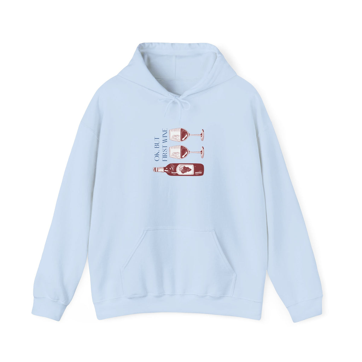 OK, But First Wine — Hoodie