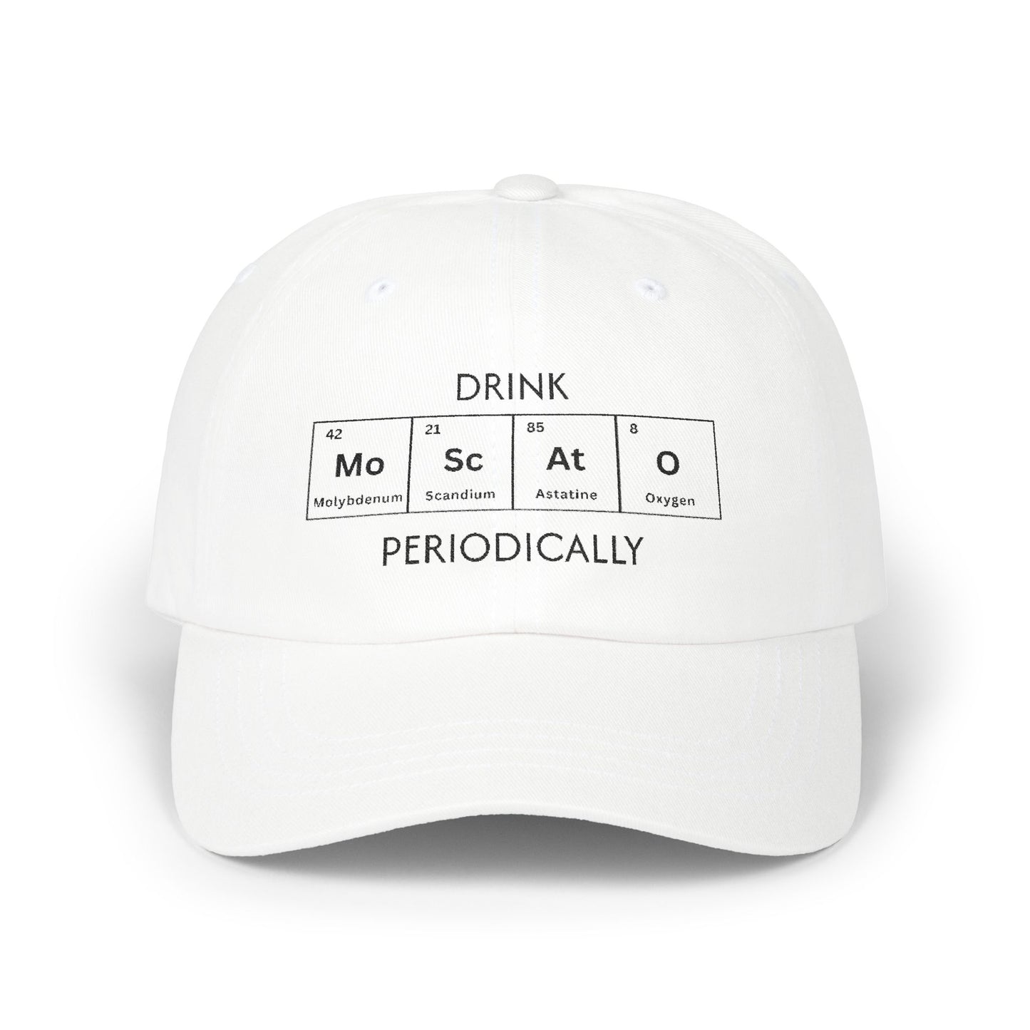 Drink Moscato Periodically — Classic Cap (Neutrals)