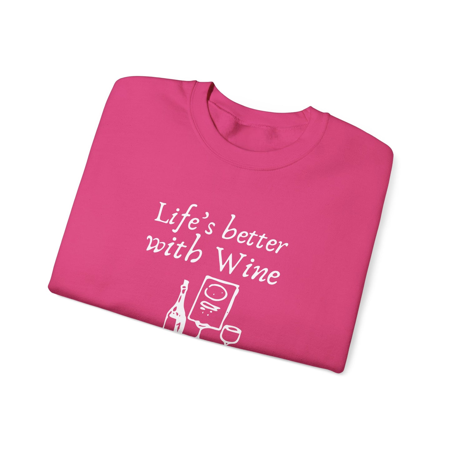 Life's Better With Wine — Crewneck Sweatshirt