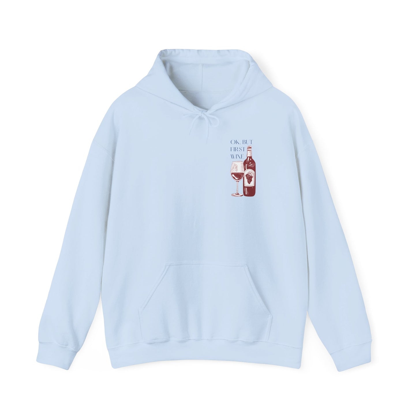 OK, But First Wine — Hoodie
