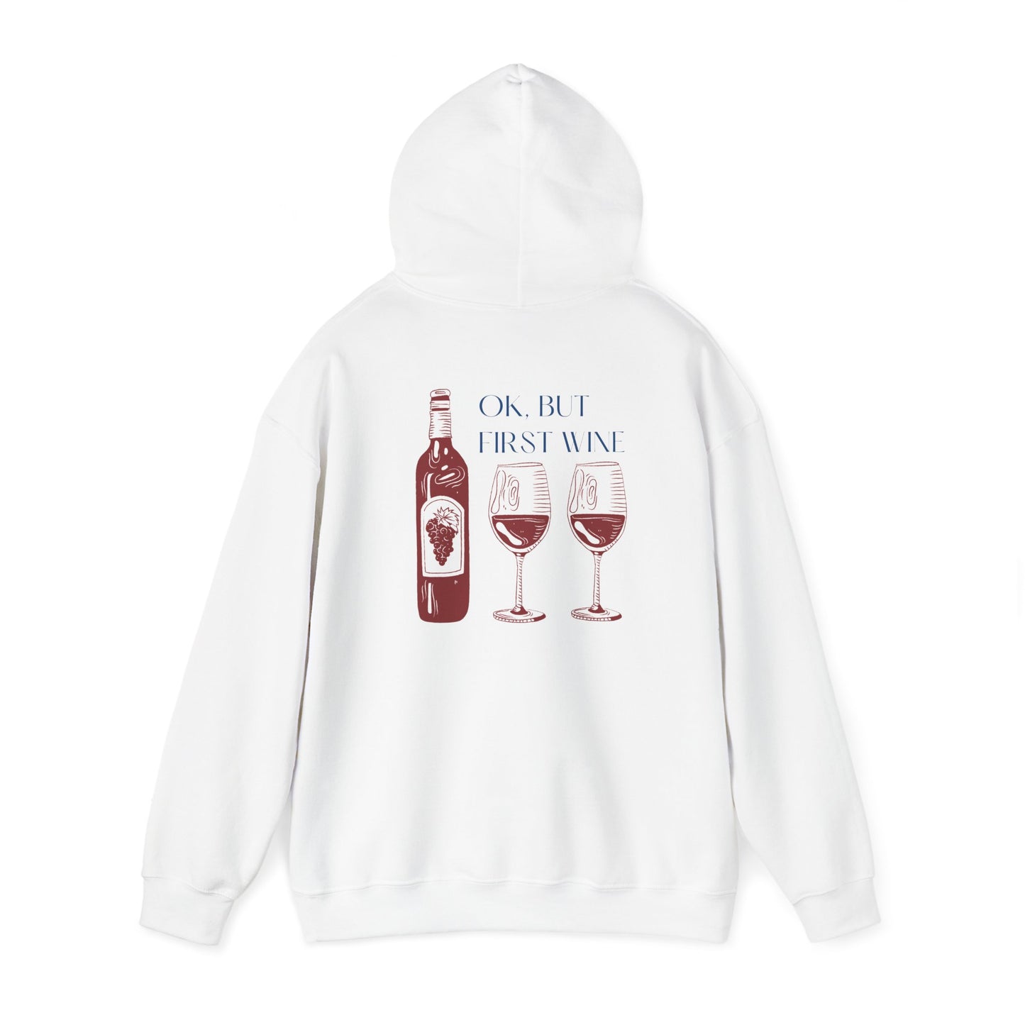 OK, But First Wine — Hoodie