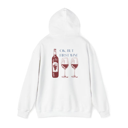 OK, But First Wine — Hoodie