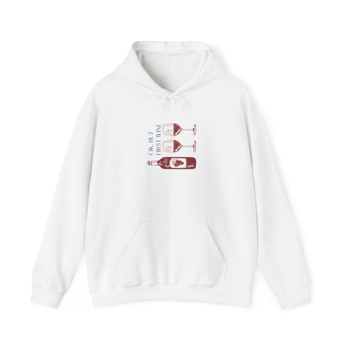 OK, But First Wine — Hoodie