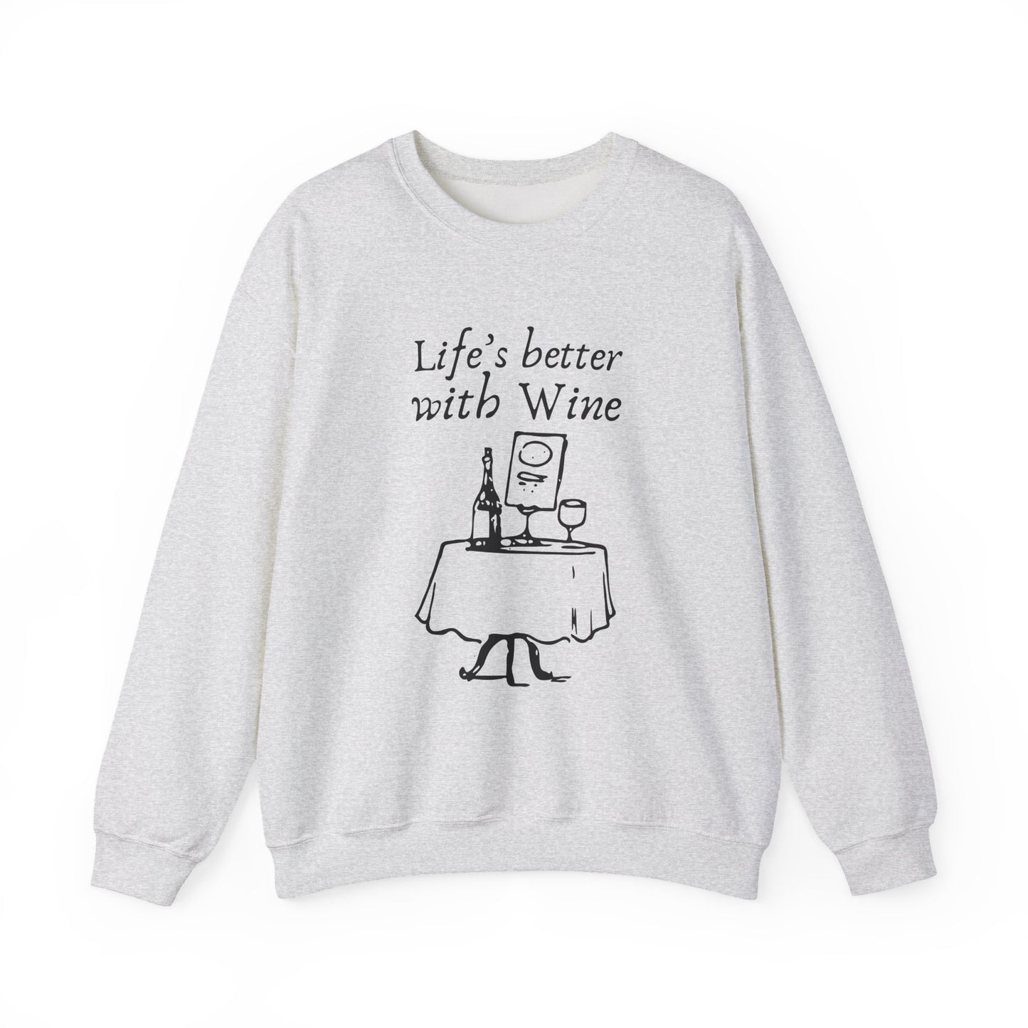 Life's Better With Wine — Crewneck Sweatshirt