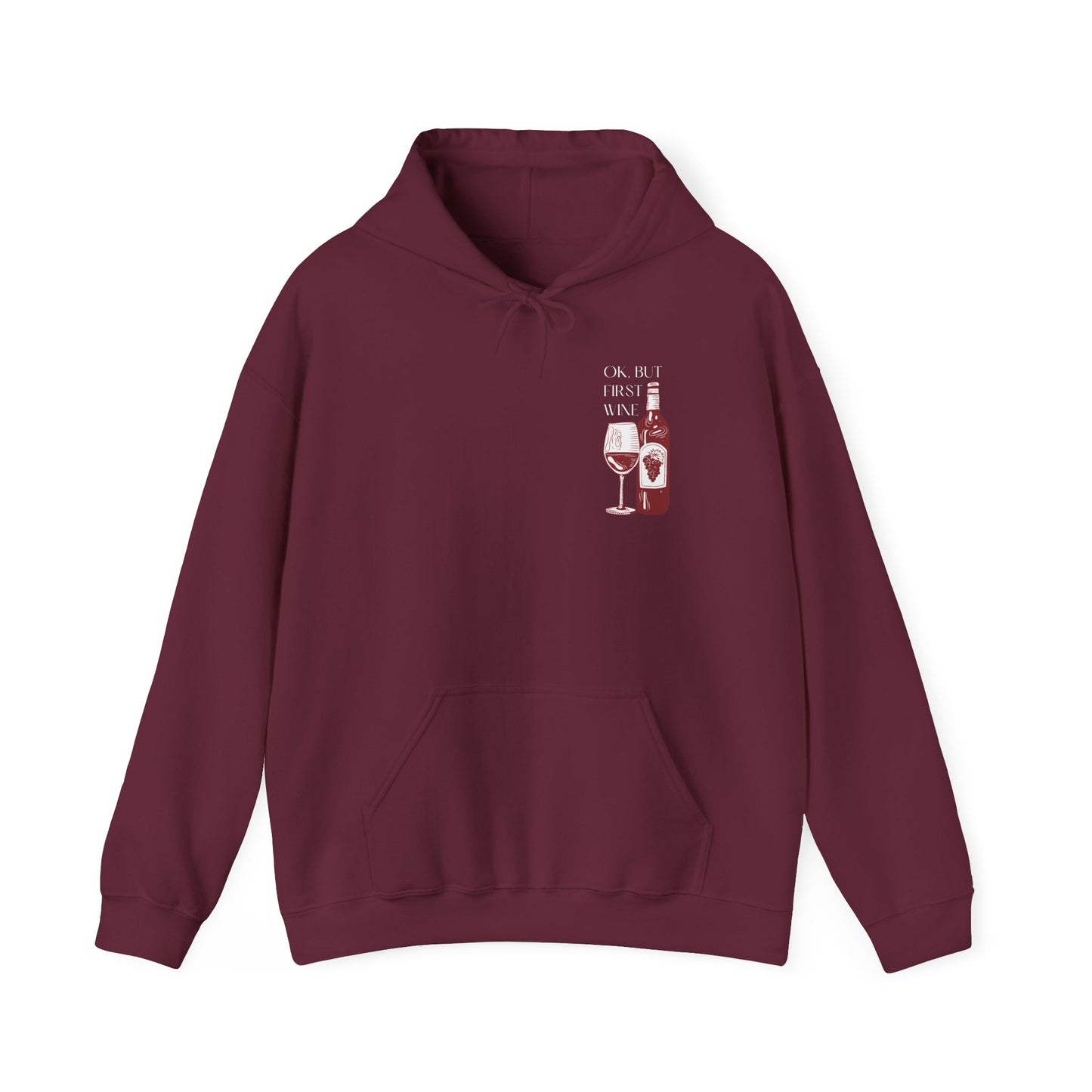 OK, But First Wine — Hoodie