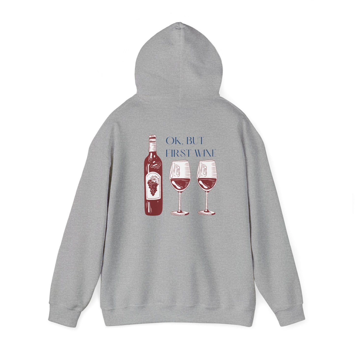 OK, But First Wine — Hoodie