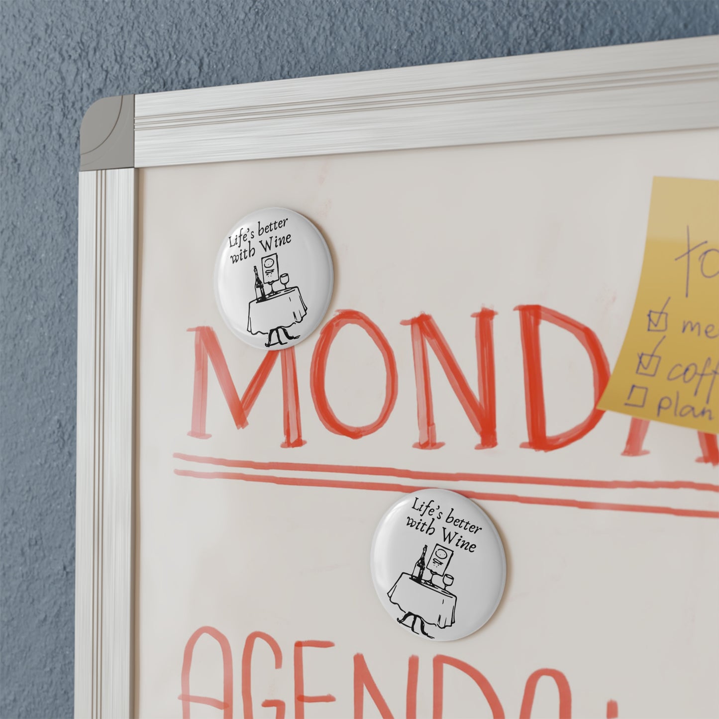 Life's Better with Wine — Button Magnet
