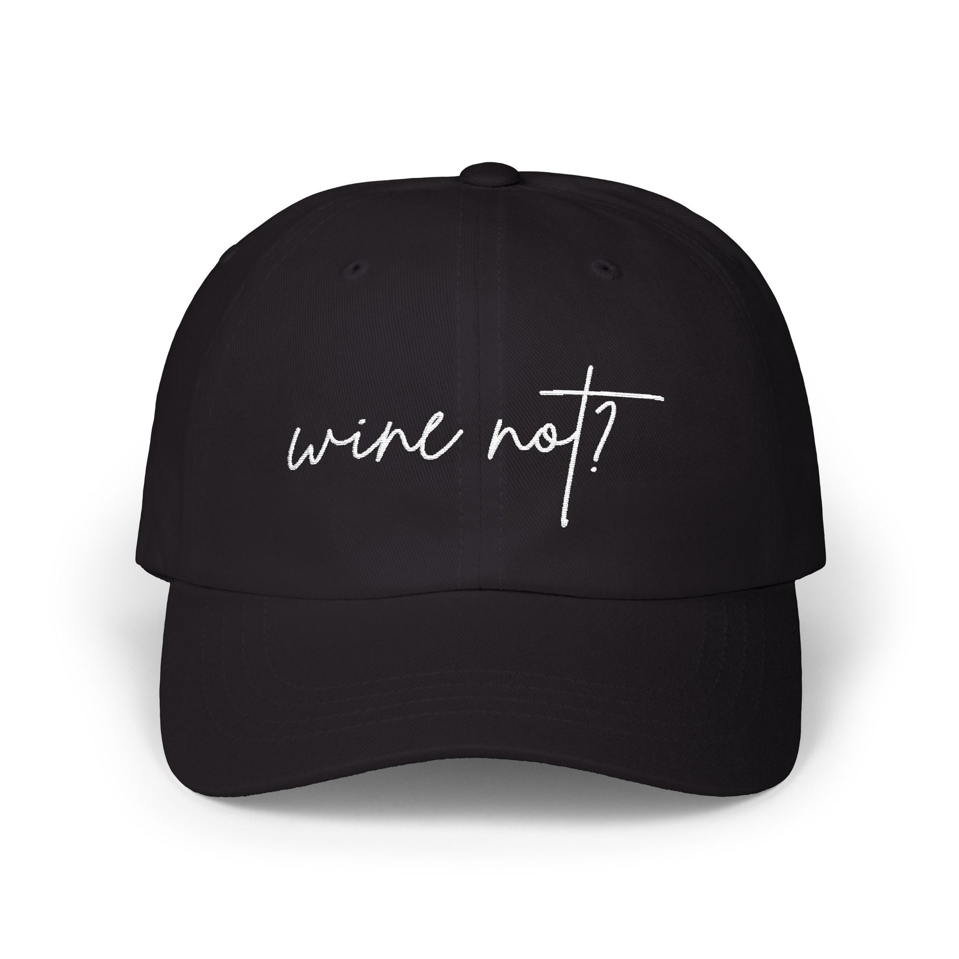 Wine Not? script design on a black cotton classic cap