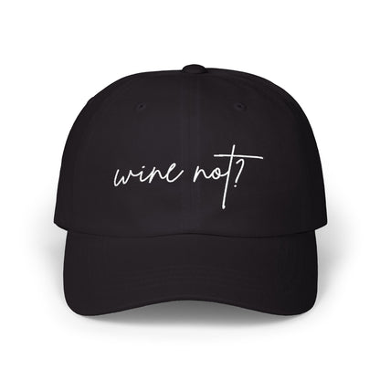 Wine Not? script design on a black cotton classic cap