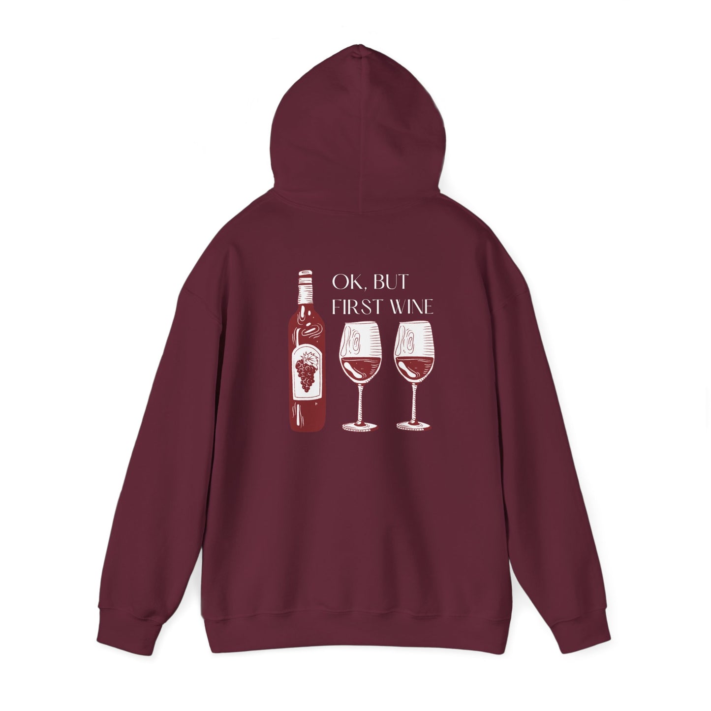 OK, But First Wine — Hoodie
