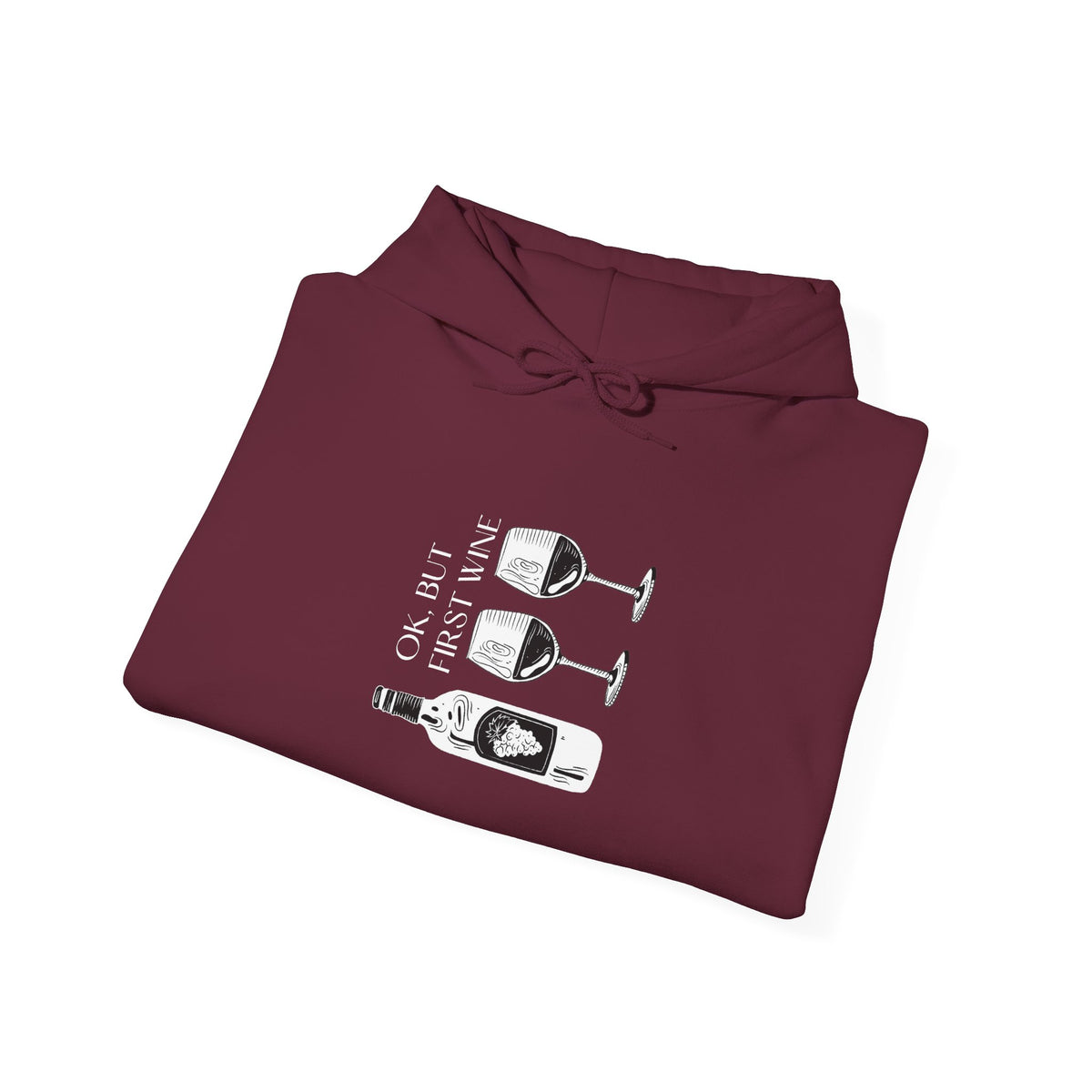 OK, But First Wine — Hoodie