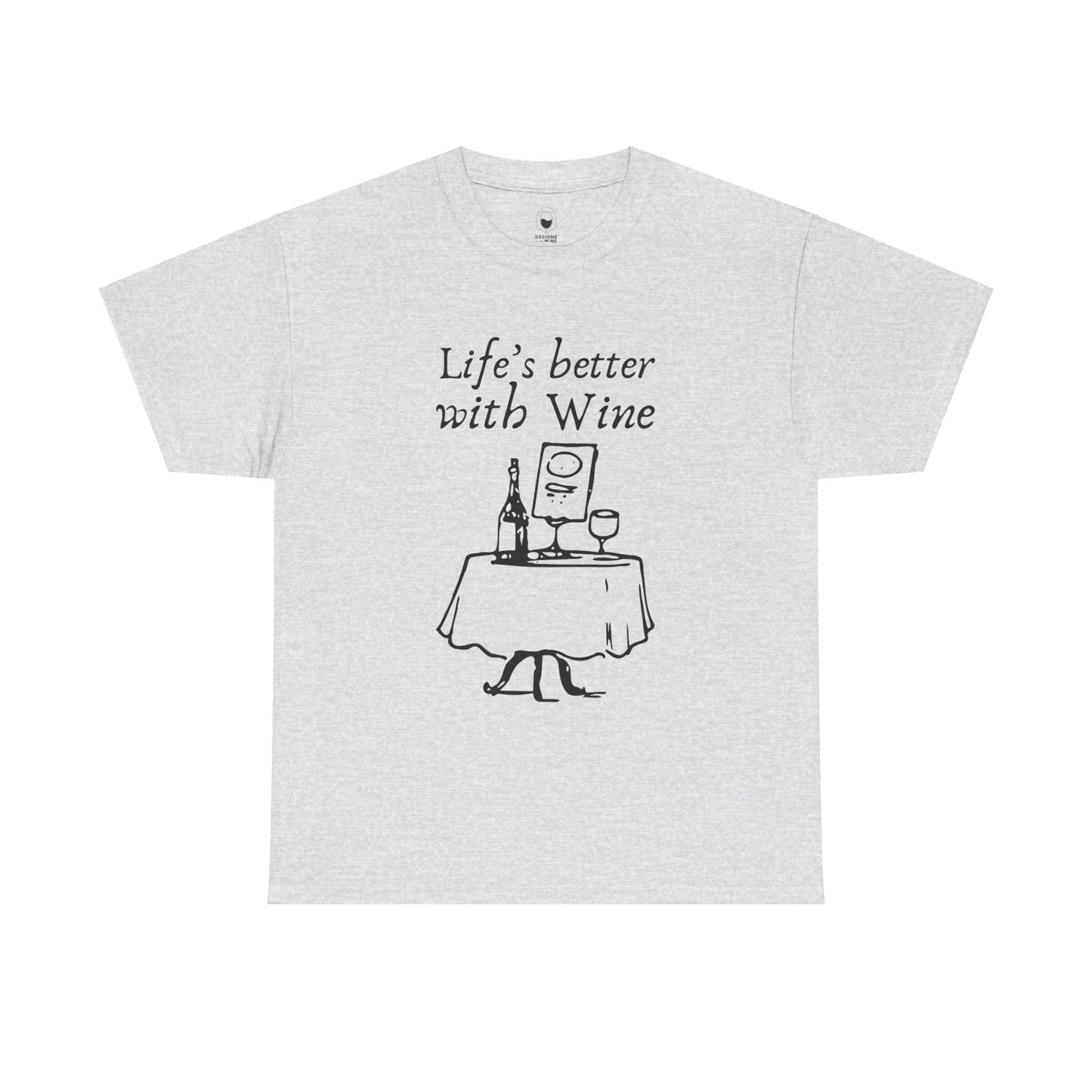 Life's Better with Wine — Elegance Tee
