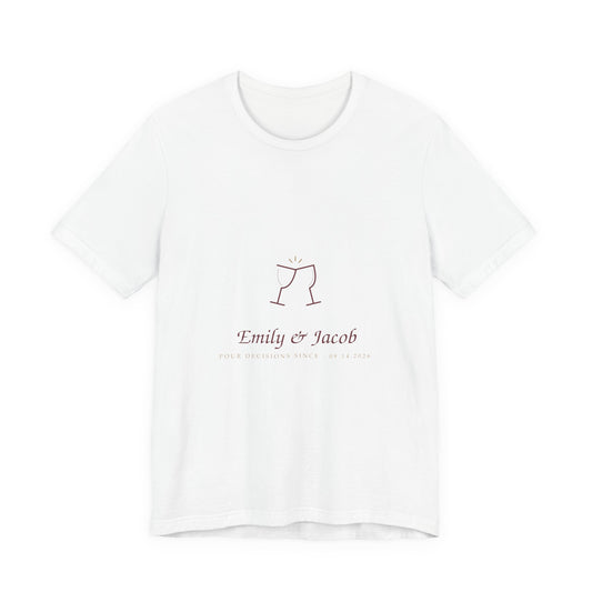 White unisex cotton tee printed with wine-colored hand-lettered artwork reading Pour Decisions Since with a couple's names and date