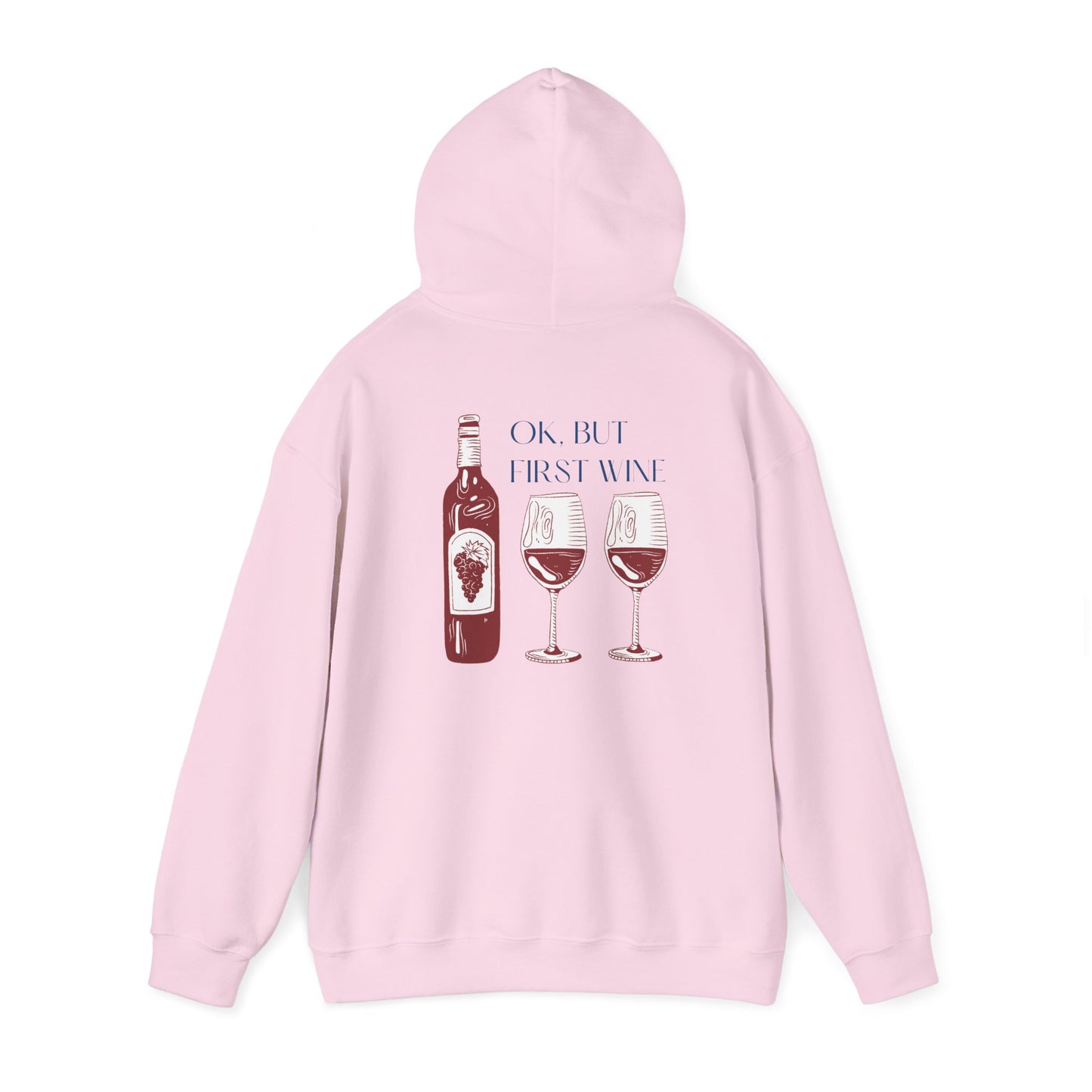 OK, But First Wine — Hoodie