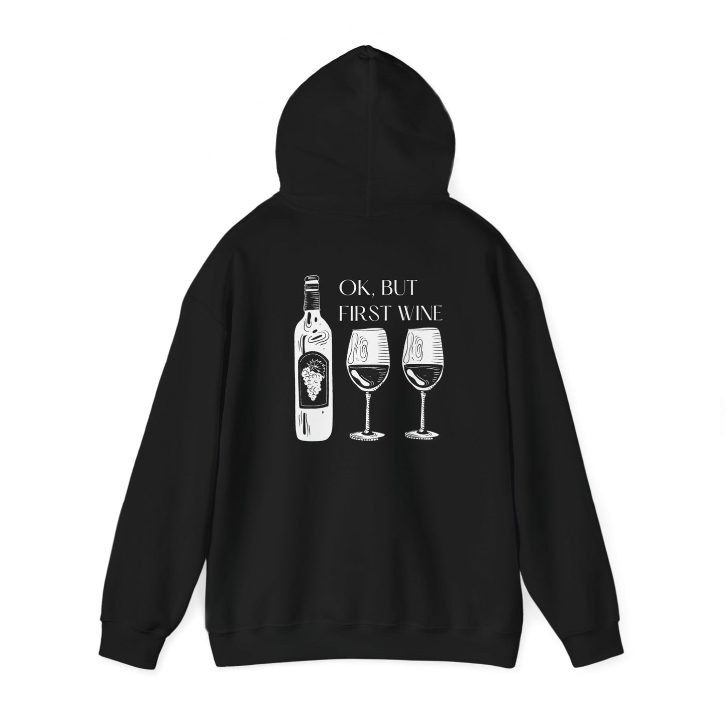 OK, But First Wine — Hoodie