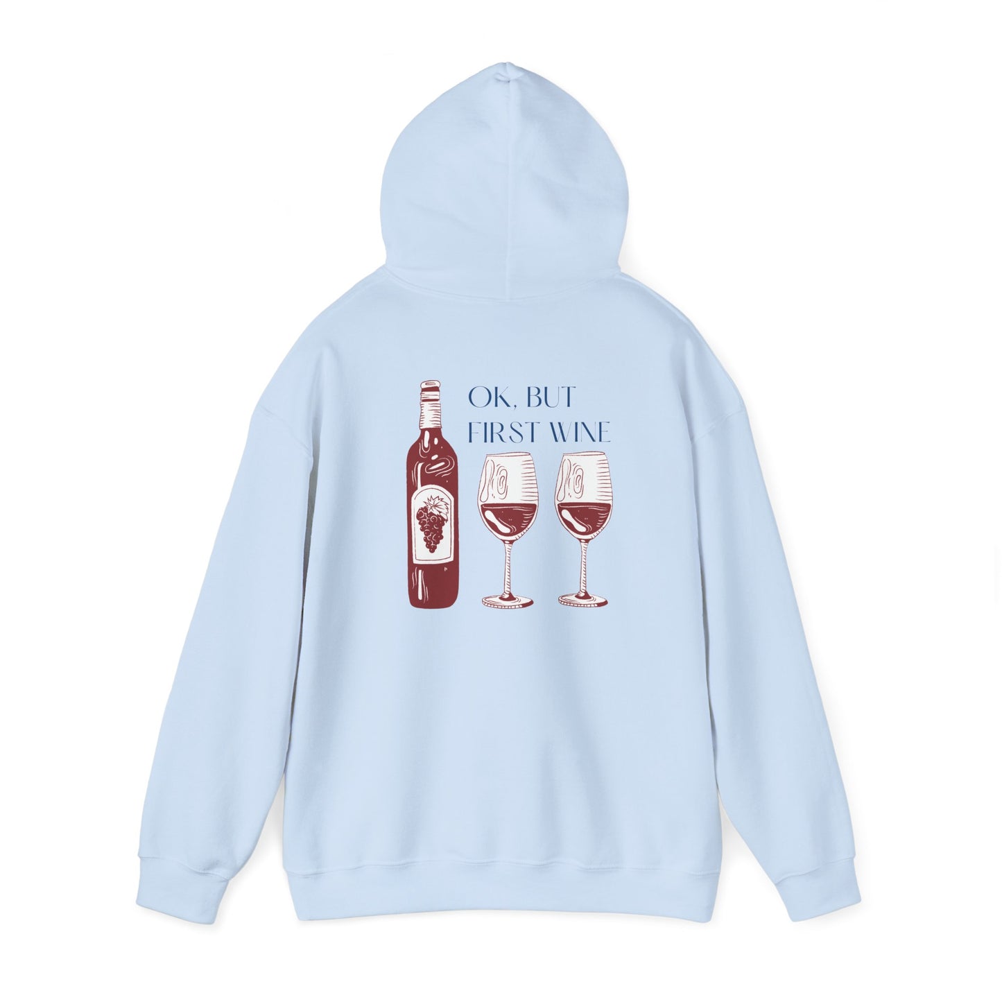 OK, But First Wine — Hoodie