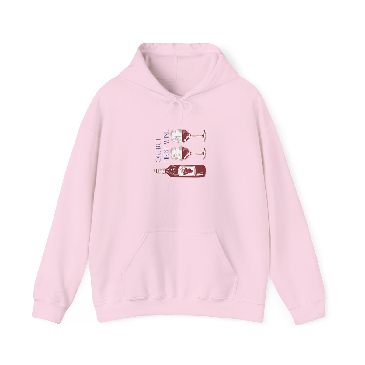 OK, But First Wine — Hoodie