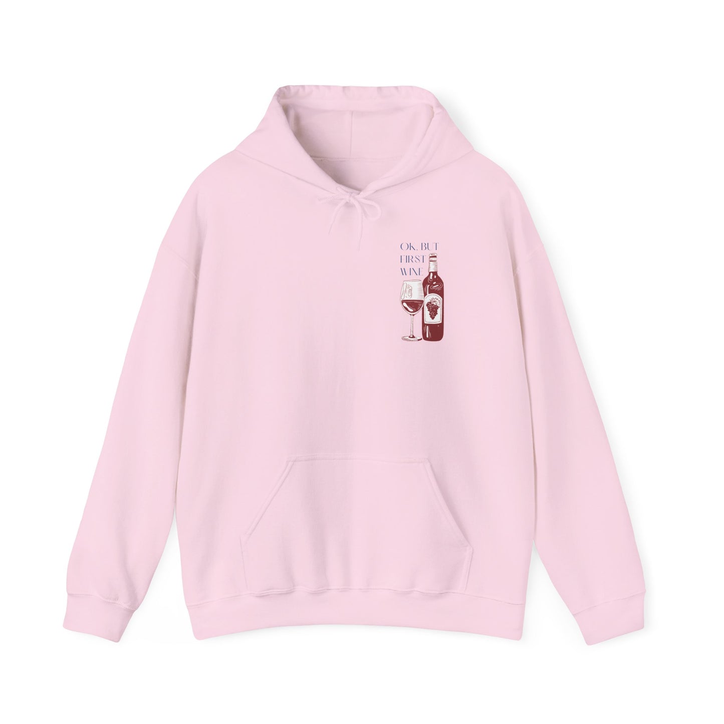 OK, But First Wine — Hoodie