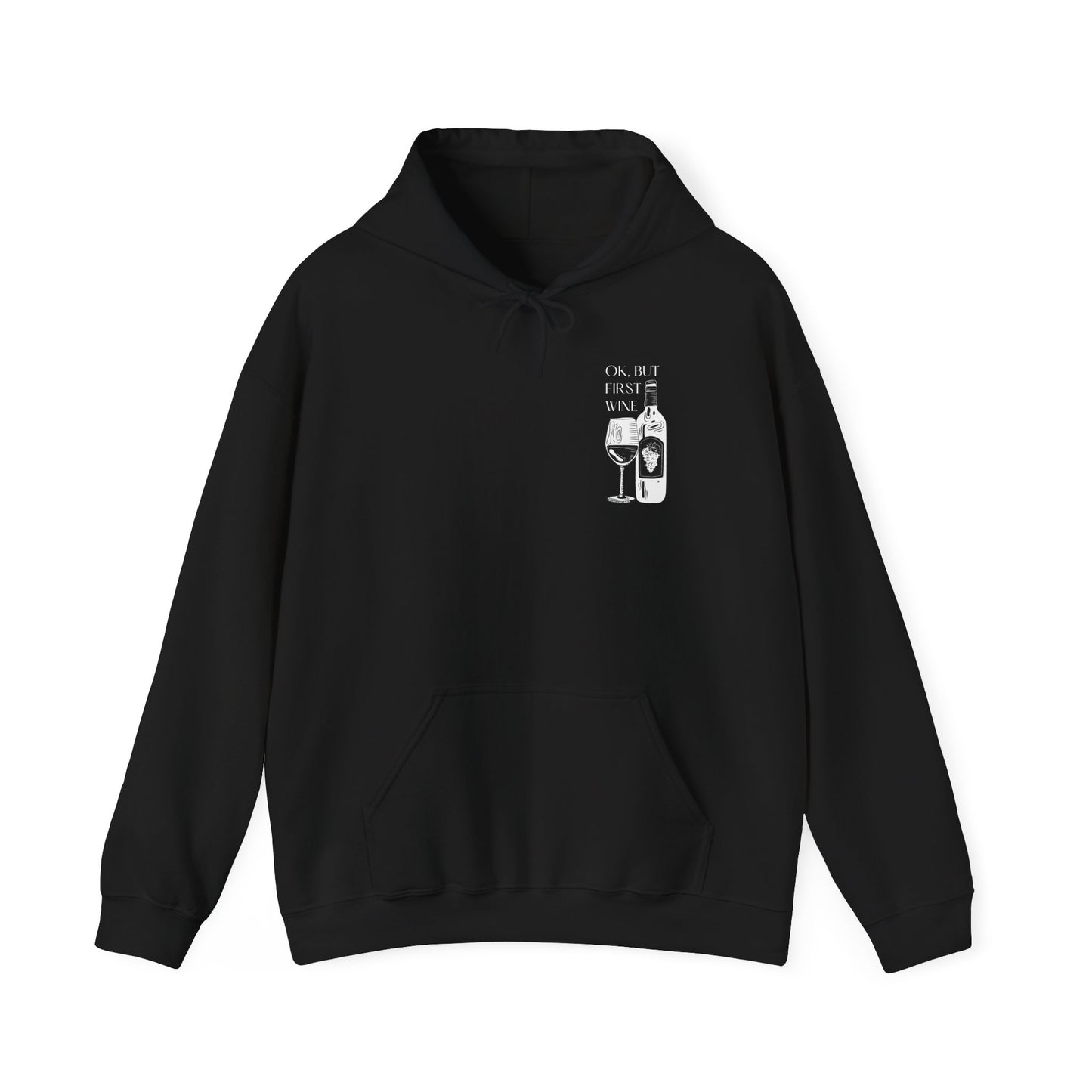 OK, But First Wine — Hoodie