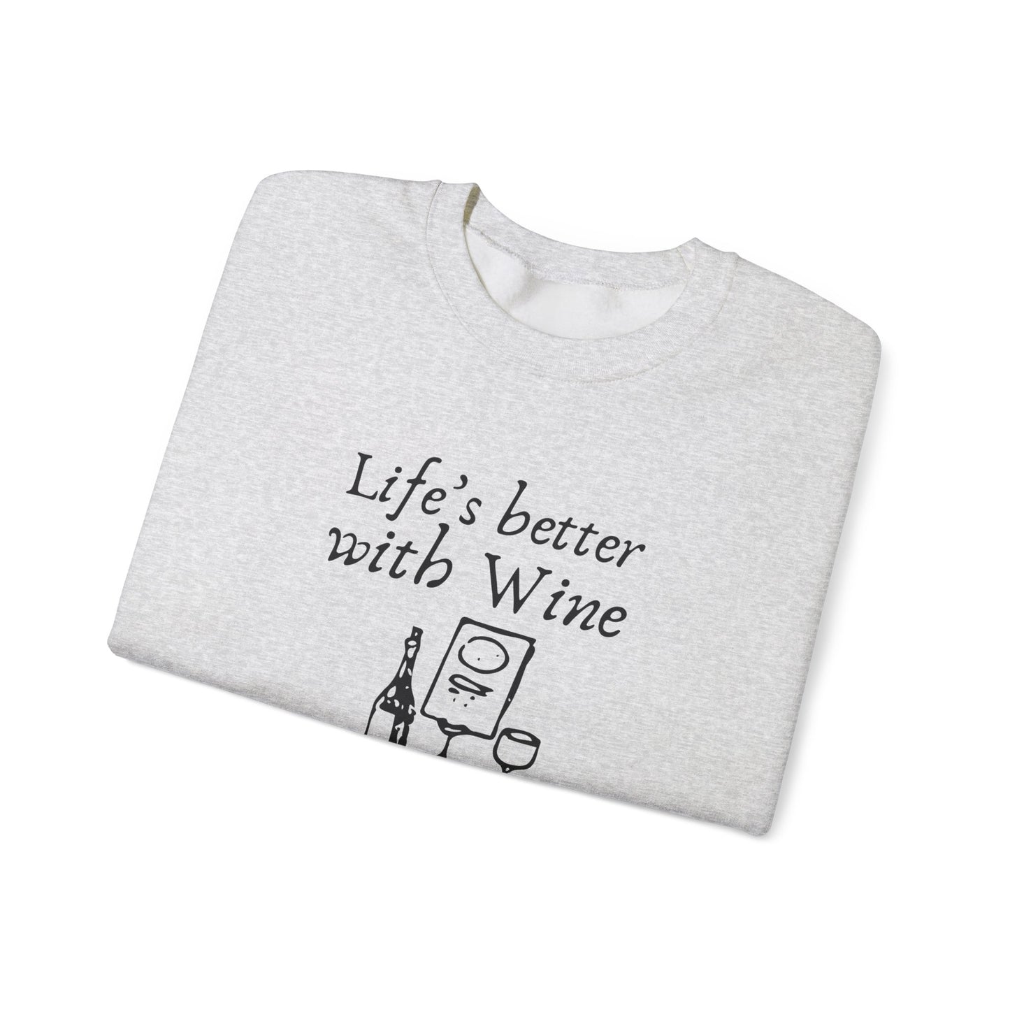 Life's Better With Wine — Crewneck Sweatshirt