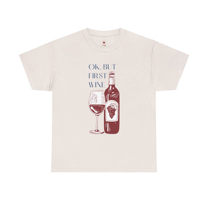 But First, Wine in elegant serif lettering on a premium cotton tee