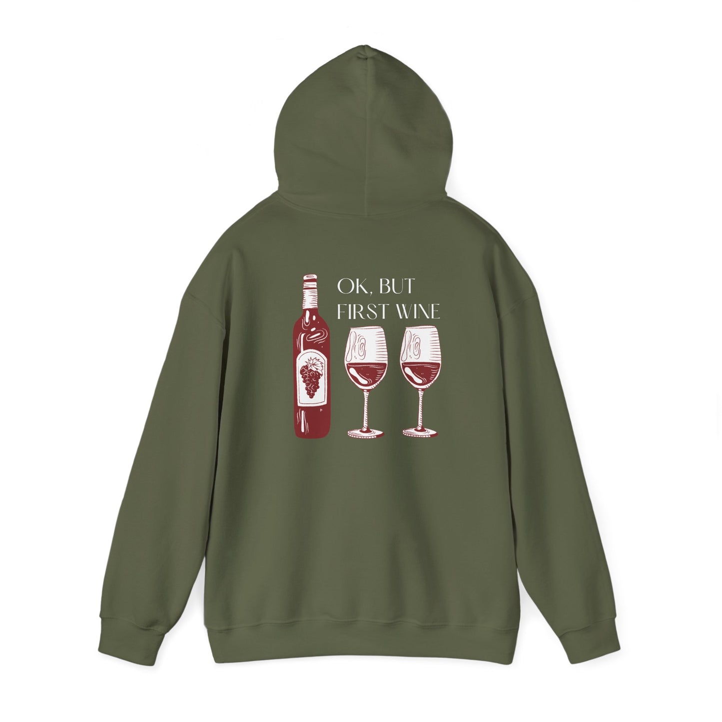 OK, But First Wine — Hoodie