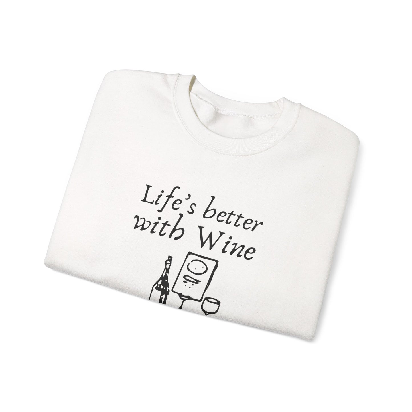 Life's Better With Wine — Crewneck Sweatshirt