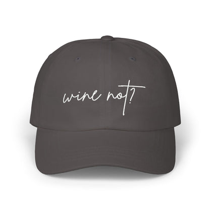 Wine Not? — Classic Cap (Colors)